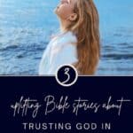 Bible stories about trusting God in difficult times quote pin