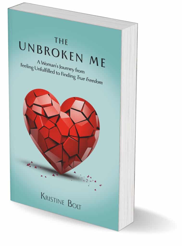 The Unbroken Me feeling unfulfilled to finding true freedom paperback book