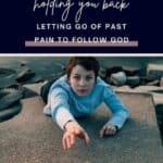 Letting go of past pain to follow God pin image